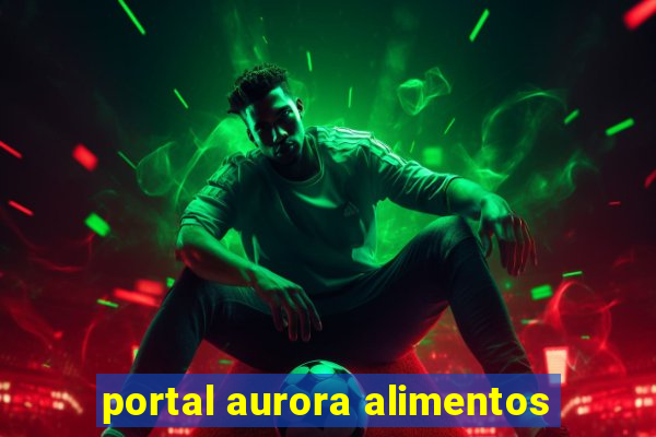 portal aurora alimentos